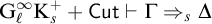 upper G Subscript script l Superscript infinity Baseline upper K Subscript s Superscript plus Baseline plus sans serif Cut right tack normal upper Gamma right double arrow Subscript s Baseline normal upper Delta