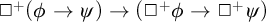 white medium square Superscript plus Baseline left parenthesis phi right arrow psi right parenthesis right arrow left parenthesis white medium square Superscript plus Baseline phi right arrow white medium square Superscript plus Baseline psi right parenthesis