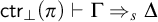 sans serif ctr Subscript normal up tack Baseline left parenthesis pi right parenthesis right tack normal upper Gamma right double arrow Subscript s Baseline normal upper Delta