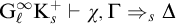 upper G Subscript script l Superscript infinity Baseline upper K Subscript s Superscript plus Baseline right tack chi comma normal upper Gamma right double arrow Subscript s Baseline normal upper Delta