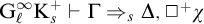 upper G Subscript script l Superscript infinity Baseline upper K Subscript s Superscript plus Baseline right tack normal upper Gamma right double arrow Subscript s Baseline normal upper Delta comma white medium square Superscript plus Baseline chi