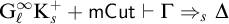 upper G Subscript script l Superscript infinity Baseline upper K Subscript s Superscript plus Baseline plus sans serif mCut right tack normal upper Gamma right double arrow Subscript s Baseline normal upper Delta