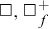 white medium square comma white medium square Subscript f Superscript plus Baseline