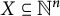 upper X subset of or equal to double struck upper N Superscript n