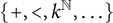 StartSet plus comma less than comma k Superscript double struck upper N Baseline comma ellipsis EndSet