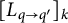 left bracket upper L Subscript q right arrow q Sub Superscript prime Subscript Baseline right bracket Subscript k