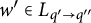 w prime element of upper L Subscript q prime right arrow q quotation mark