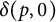 delta left parenthesis p comma 0 right parenthesis
