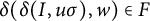delta left parenthesis delta left parenthesis upper I comma u sigma right parenthesis comma w right parenthesis element of upper F