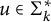 u element of normal upper Sigma Subscript k Superscript asterisk