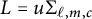 upper L equals u normal upper Sigma Subscript script l comma m comma c