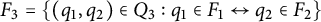 upper F 3 equals StartSet left parenthesis q 1 comma q 2 right parenthesis element of upper Q 3 colon q 1 element of upper F 1 left right arrow q 2 element of upper F 2 EndSet