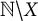 double struck upper N minus upper X