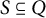 upper S subset of or equal to upper Q