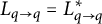 upper L Subscript q right arrow q Baseline equals upper L Subscript q right arrow q Superscript asterisk