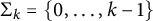 normal upper Sigma Subscript k Baseline equals StartSet 0 comma ellipsis comma k minus 1 EndSet