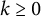 k greater than or equals 0