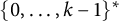 left brace 0 comma ellipsis comma k minus 1 right brace Superscript asterisk