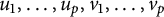 u 1 comma ellipsis comma u Subscript p Baseline comma v 1 comma ellipsis comma v Subscript p Baseline