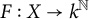 upper F colon upper X right arrow k Superscript double struck upper N