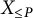 upper X Subscript less than or equals upper P