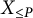 upper X Subscript less than or equals upper P