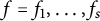 f equals f 1 comma ellipsis comma f Subscript s Baseline
