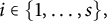 i element of StartSet 1 comma ellipsis comma s EndSet comma