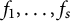 f 1 comma ellipsis comma f Subscript s Baseline