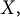 upper X comma