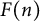 upper F left parenthesis n right parenthesis