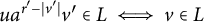 u a Superscript r prime minus StartAbsoluteValue v Super Superscript prime Superscript EndAbsoluteValue Baseline v Superscript prime Baseline element of upper L long left right double arrow v element of upper L