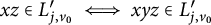 x z element of upper L Subscript j comma v 0 Superscript prime Baseline long left right double arrow x y z element of upper L prime Subscript j comma v 0