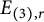 upper E Subscript left parenthesis 3 right parenthesis comma r