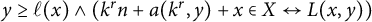 y greater than or equals script l left parenthesis x right parenthesis and left parenthesis k Superscript r Baseline n plus a left parenthesis k Superscript r Baseline comma y right parenthesis plus x element of upper X left right arrow upper L left parenthesis x comma y right parenthesis right parenthesis