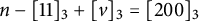 n minus left bracket 11 right bracket Subscript 3 Baseline plus left bracket v right bracket Subscript 3 Baseline equals left bracket 200 right bracket Subscript 3