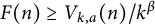 upper F left parenthesis n right parenthesis greater than or equals upper V Subscript k comma a Baseline left parenthesis n right parenthesis divided by k Superscript beta