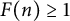 upper F left parenthesis n right parenthesis greater than or equals 1