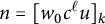 n equals left bracket w 0 c Superscript script l Baseline u right bracket Subscript k