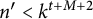 n prime less than k Superscript t plus upper M plus 2