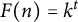 upper F left parenthesis n right parenthesis equals k Superscript t