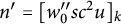 n prime equals left bracket w 0 quotation mark s c squared u right bracket Subscript k