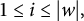 1 less than or equals i less than or equals StartAbsoluteValue w EndAbsoluteValue comma