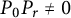 upper P 0 upper P Subscript r Baseline not equals 0