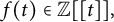 f left parenthesis t right parenthesis element of double struck upper Z left bracket left bracket t right bracket right bracket comma
