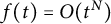 f left parenthesis t right parenthesis equals upper O left parenthesis t Superscript upper N Baseline right parenthesis