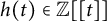 h left parenthesis t right parenthesis element of double struck upper Z left bracket left bracket t right bracket right bracket