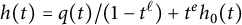 h left parenthesis t right parenthesis equals q left parenthesis t right parenthesis divided by left parenthesis 1 minus t Superscript script l Baseline right parenthesis plus t Superscript e Baseline h 0 left parenthesis t right parenthesis