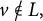 v not an element of upper L comma