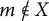 m not an element of upper X